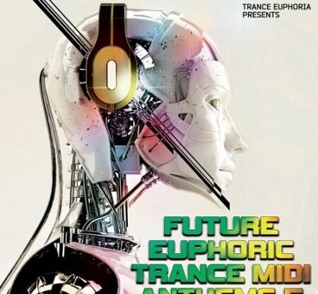 Trance Euphoria Future Euphoric Trance MIDI Anthems 5 MiDi Synth Presets
